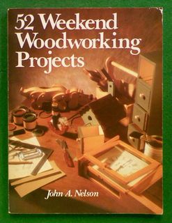 52 Weekend Woodworking Projects