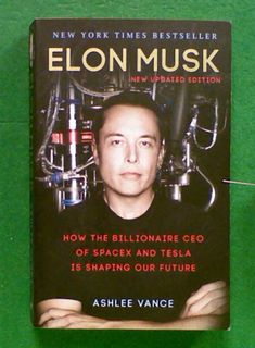 Elon Musk : How the Billionaire CEO of Spacex