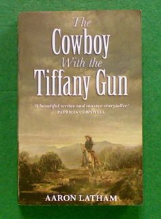 The Cowboy With The Tiffany Gun