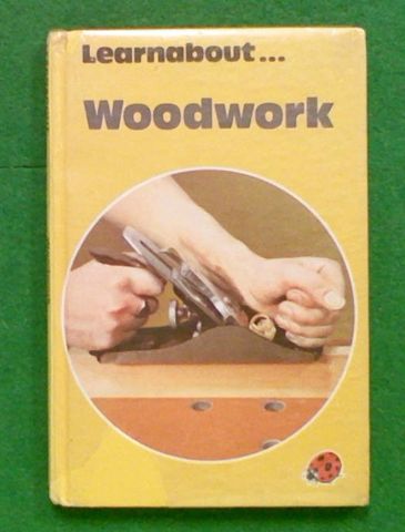 Woodwork (Learnabout Series)