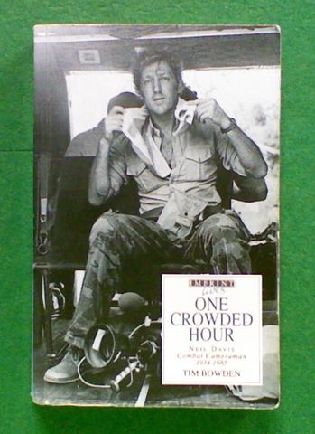 One Crowded Hour: Neil Davis Combat Cameraman