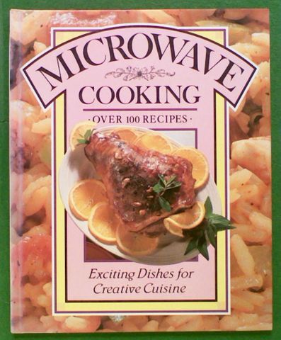 Microwave Cooking. Over 100 Recipes