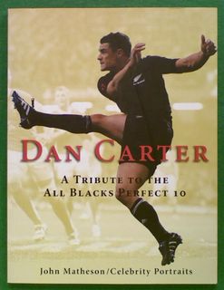 Dan Carter: A Tribute to the All Black Perfect 10
