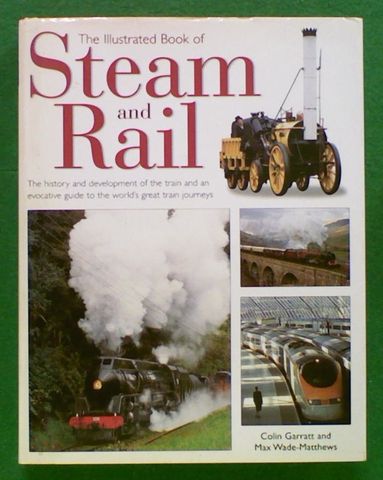 The Illustrated Book of Steam and Rail