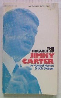 The Miracle of Jimmy Carter