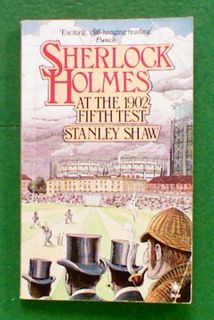 Sherlock Holmes at the 1902 Fifth Test