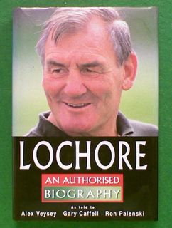 Lochore: An Authorised Biography (Hard Cover)