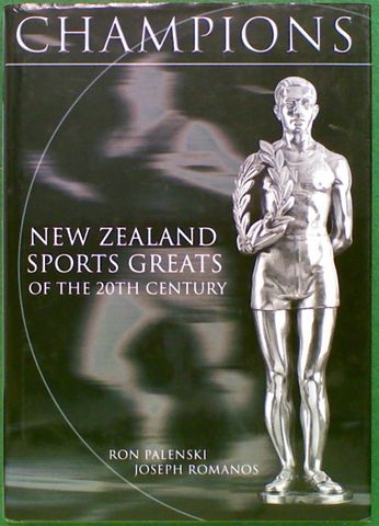 Champions: New Zealand Sports Greats of the 20th Century