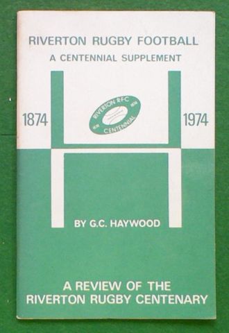 Riverton Rugby  Football a Centennial Supplement 1874 - 1974