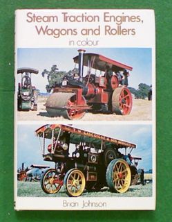 Steam Traction Engines, Wagons and Rollers