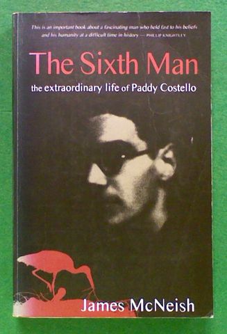 The Sixth Man: The Extraordinay Life of Paddy Costelllo