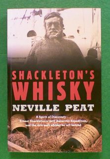 Shackleton's Whisky: A Spirit of Discovery. .