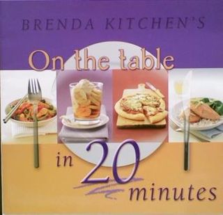 Brenda Kitchen's On the Table in 20 Minutes