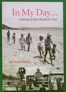 In My Day...Looking at New Zealand's Past