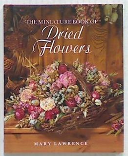 The Miniature Book of Dried Flowers