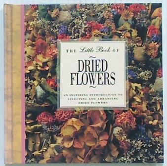 The Little Book of Dried Flowers