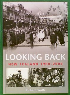 Looking Back: New Zealand 1900 - 2005
