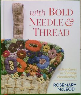 With Bold Needle & Thread: Adventures in Vintage Needlecraft