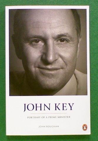 John Key: Portrait of a Prime Minister