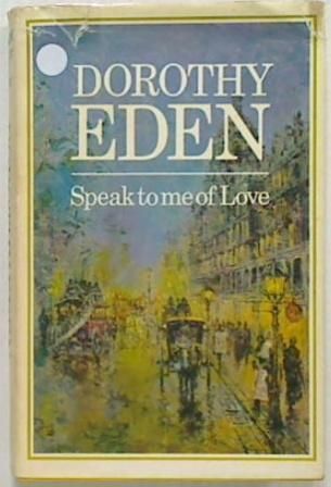 Speak to me of Love (Hard Cover)