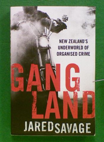 Gang Land: New Zealand's Underworld of Organised Crime