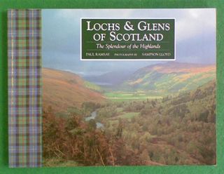 Lochs & Glens of Scotland: The Slendour of the Highlands