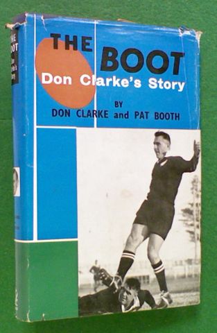The Boot. Don Clarke's Story