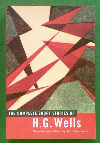 The Complete Short Stories of H. G. Wells