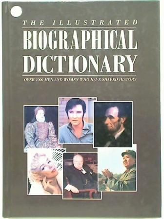 The Illustrated Biographical Dictionary