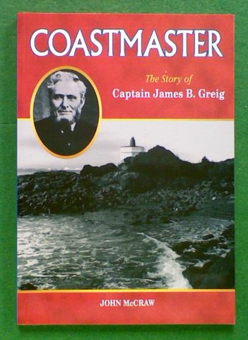 Coastmaster: The Story of Captain James B. Greig