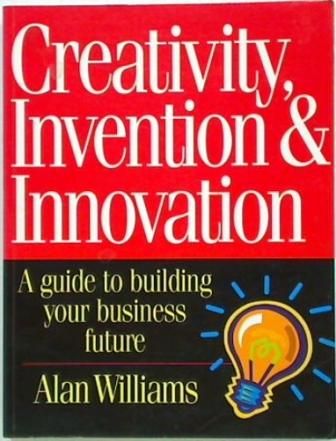 Creativity Invention & Innovation