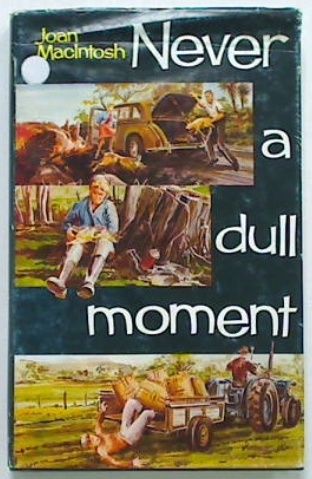 Never A Dull Moment (Signed by the Author)