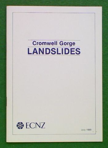 Cromwell Gorge: Landslides. A ECNZ report 1989