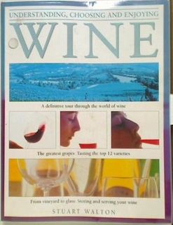 Understanding,Choosing and Enjoying Wine