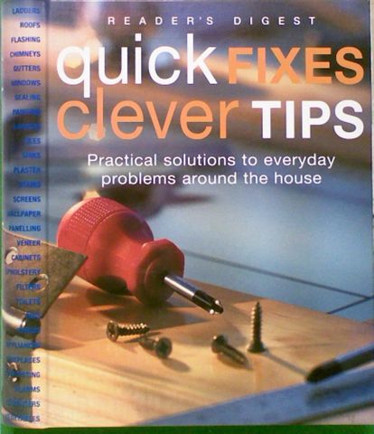 Reader's Digest: Quick Fixes Clever Tips