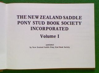 The New Zealand Saddle Pony Stud Book Society Inc. Volime 1