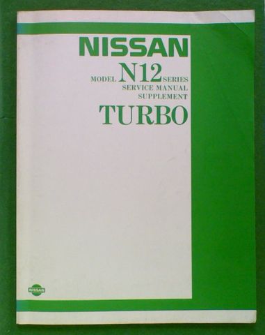 NISSAN Model N12 Series Service Manual Supplement Turbo
