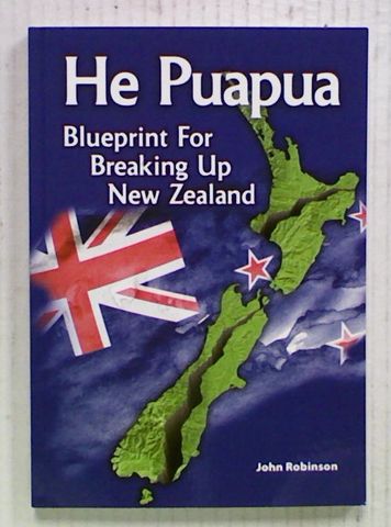 He Puapua; Blueprint For Breaking Up New Zealand