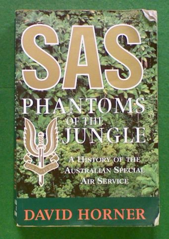 SAS: Phantoms of the Jungle. A History of the Australian
