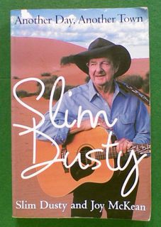 Another Day, Another Town: Slim Dusty