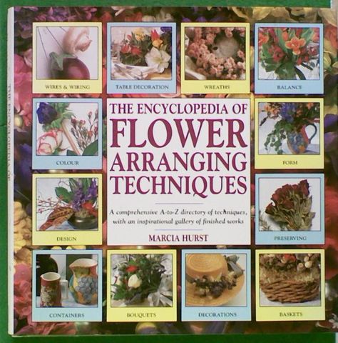 The Encyclopedia of Flower Arranging Techniques