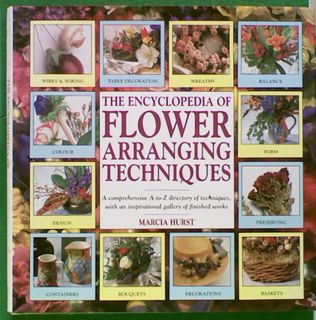 The Encyclopedia of Flower Arranging Techniques