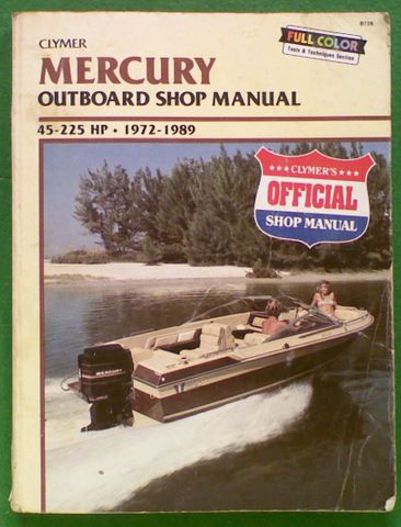 Mercury Outboard Shop Manual: 45 - 225 HP, 1972 - 1989