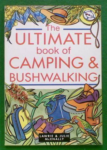 The Ultimate book of Camping and Bushwalking in Australia