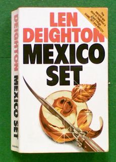 Mexico Set (The second book in the Bernard Samson series)