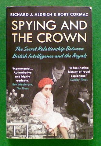 Spying and the Crown: The Secret Relationship Between