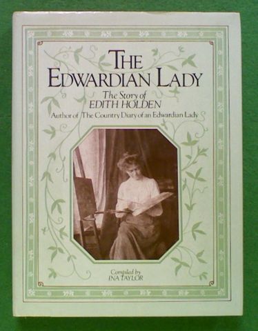 The Edwardian Lady. The Story of Edith Holden