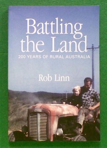 Battling the Land: 200 Years of Rural Australia