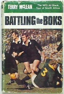 Battling The Boks: The 1970 All Black Tour of South Africa