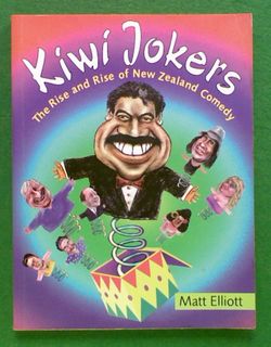 Kiwi Jokers: The Rise and Rise of New Zealand Comedy